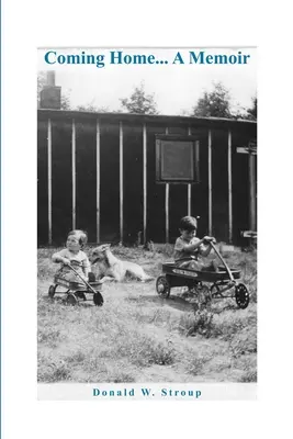 Nach Hause kommen... Eine Erinnerung - Coming Home... A Memoir