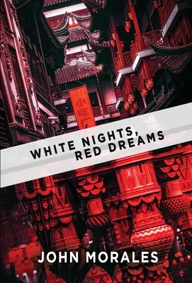 Weiße Nächte, rote Träume - White Nights, Red Dreams