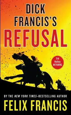 Die Weigerung von Dick Francis - Dick Francis's Refusal