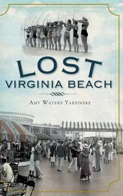 Verlorenes Virginia Beach - Lost Virginia Beach