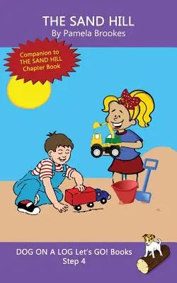 The Sand Hill: (Step 4) Sound Out Books (systematisch dekodierbar) Helfen Sie Lesern in der Entwicklungsphase, auch solchen mit Legasthenie, lesen zu lernen - The Sand Hill: (Step 4) Sound Out Books (systematic decodable) Help Developing Readers, including Those with Dyslexia, Learn to Read