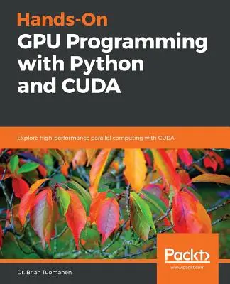 Hands-On GPU-Programmierung mit Python und CUDA - Hands-On GPU Programming with Python and CUDA