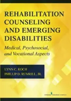 Rehabilitationsberatung und neu auftretende Behinderungen: Medizinische, psychosoziale und berufliche Aspekte - Rehabilitation Counseling and Emerging Disabilities: Medical, Psychosocial, and Vocational Aspects