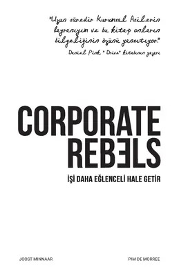 Unternehmerische Rebellen: İşi daha eğlenceli hale getir - Corporate Rebels: İşi daha eğlenceli hale getir