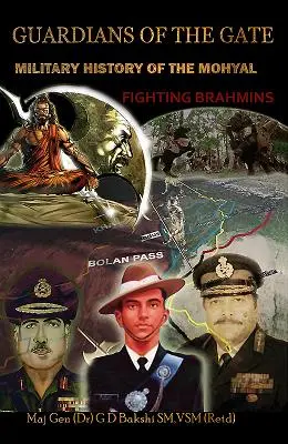 Wächter des Tores: Eine Militärgeschichte der Mohyals kämpfenden Brahmanen - Guardian of the Gate: A Military History of the Mohyals Fighting Brahmins