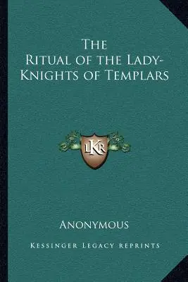 Das Ritual der Tempelritterinnen - The Ritual of the Lady-Knights of Templars