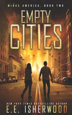 Empty Cities: Ein post-apokalyptischer Überlebensthriller - Empty Cities: A Post-Apocalyptic Survival Thriller