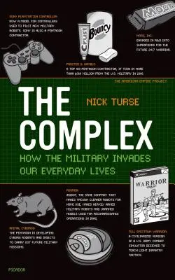 Der Komplex: Wie das Militär in unser tägliches Leben eindringt - The Complex: How the Military Invades Our Everyday Lives