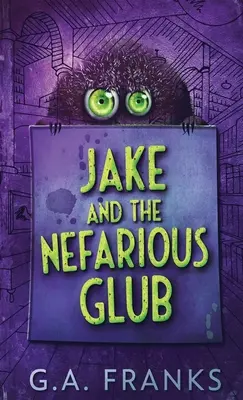 Jake und der ruchlose Glub - Jake and the Nefarious Glub