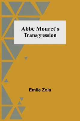 Die Übertretung des Abbe Mouret - Abbe Mouret's Transgression