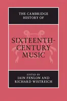 Die Cambridge Geschichte der Musik des sechzehnten Jahrhunderts - The Cambridge History of Sixteenth-Century Music