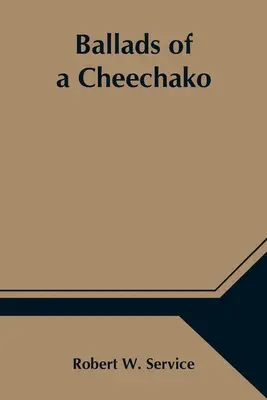 Balladen eines Cheechako - Ballads of a Cheechako