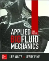 Angewandte Biofluidmechanik, Zweite Auflage - Applied Biofluid Mechanics, Second Edition