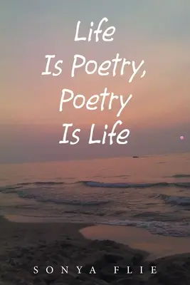 Leben ist Poesie, Poesie ist Leben - Life Is Poetry, Poetry Is Life