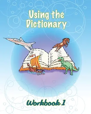 Verwendung des Wörterbuchs: Arbeitsheft 1 - Using the Dictionary: Workbook 1