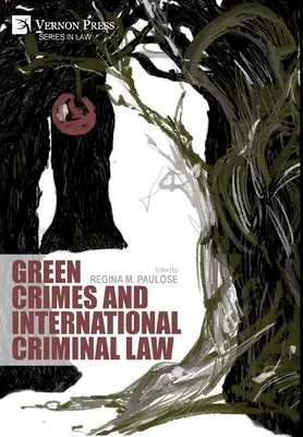Grüne Straftaten und internationales Strafrecht - Green Crimes and International Criminal Law