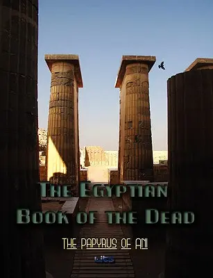 Das ägyptische Buch der Toten - The Egyptian Book of the Dead