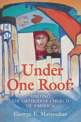 Unter einem Dach: Die Vereinigung der Orthodoxen Kirche von Amerika - Under One Roof: Uniting the Orthodox Church of America