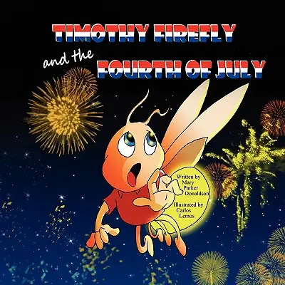 Timothy Firefly und der vierte Juli - Timothy Firefly and the Fourth of July