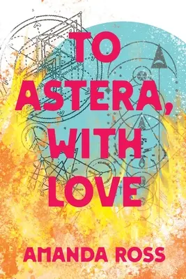 An Astera, mit Liebe - To Astera, With Love