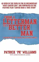 Von einem Letterman zu einem besseren Menschen: Eine Erinnerung an erste Niederlagen und zweite Chancen - From a Letterman to a Better Man: A Memoir of First Downs and Second Chances