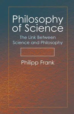 Philosophie der Wissenschaft: Die Verbindung zwischen Wissenschaft und Philosophie - Philosophy of Science: The Link Between Science and Philosophy