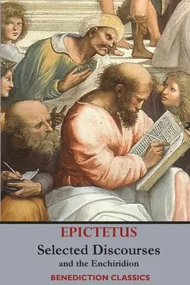 Ausgewählte Reden des Epictetus und das Enchiridion - Selected Discourses of Epictetus, and the Enchiridion