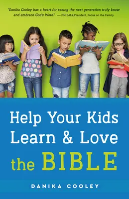 Helfen Sie Ihren Kindern, die Bibel zu lernen und zu lieben - Help Your Kids Learn and Love the Bible