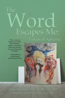 Das Wort entweicht mir: Stimmen der Aphasie - The Word Escapes Me: Voices of Aphasia