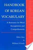 Handbuch des koreanischen Wortschatzes: Ein Hilfsmittel zum Erkennen und Verstehen von Wörtern - Handbook of Korean Vocabulary: A Resource for Word Recognition and Comprehension
