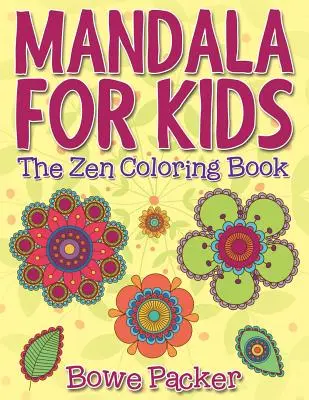 Mandala für Kinder: Das Zen-Malbuch - Mandala For Kids: The Zen Coloring Book