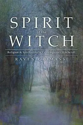 Der Geist der Hexe: Religion und Spiritualität in der zeitgenössischen Hexenkunst - Spirit of the Witch: Religion & Spirituality in Contemporary Witchcraft