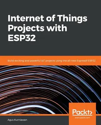 Internet der Dinge-Projekte mit ESP32 - Internet of Things Projects with ESP32