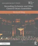 Aufnahme von Orchestern und anderen Ensembles klassischer Musik - Recording Orchestra and Other Classical Music Ensembles