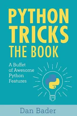 Python-Tricks: Ein Buffet von fantastischen Python-Funktionen - Python Tricks: A Buffet of Awesome Python Features