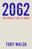 2062: Die Welt, die KI geschaffen hat - 2062: The World That AI Made