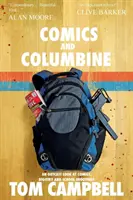 Comics und Columbine: Ein verstoßener Blick auf Comics, Bigotterie und Schulschießereien - Comics and Columbine: An outcast look at comics, bigotry and school shootings