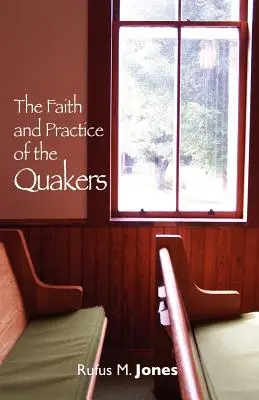 Der Glaube und die Praxis der Quäker - The Faith and Practice of the Quakers