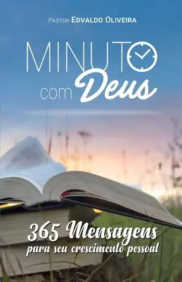 Minuto com Deus: 365 Denkanstöße für Ihr persönliches Weiterkommen - Minuto com Deus: 365 mensagens para seu crescimento pessoal