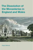 Die Auflösung der Klöster in England und Wales - The Dissolution of the Monasteries in England and Wales