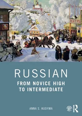 Russisch: Von Anfängern bis zu Fortgeschrittenen - Russian: From Novice High to Intermediate