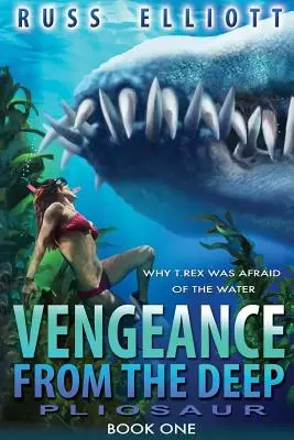 Rache aus der Tiefe - Buch Eins: Pliosaurier - Vengeance from the Deep - Book One: Pliosaur