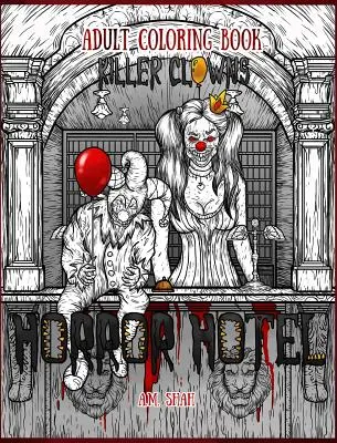 Malbuch Horror-Hotel für Erwachsene: Killer Clowns - Adult Coloring Book Horror Hotel: Killer Clowns