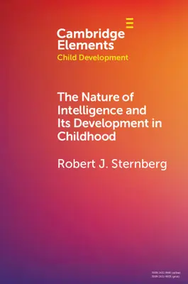 Die Natur der Intelligenz und ihre Entwicklung im Kindesalter - The Nature of Intelligence and Its Development in Childhood