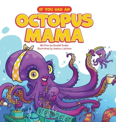 Wenn du eine Oktopus-Mama hättest - If You Had an Octopus Mama