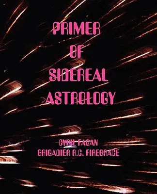 Fibel der siderischen Astrologie - Primer of Sidereal Astrology