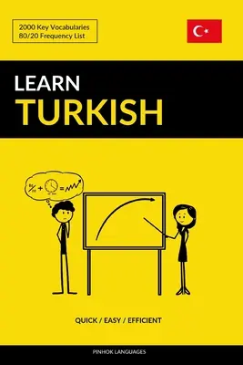 Türkisch lernen - Schnell / Einfach / Effizient: 2000 Schlüsselvokabeln - Learn Turkish - Quick / Easy / Efficient: 2000 Key Vocabularies