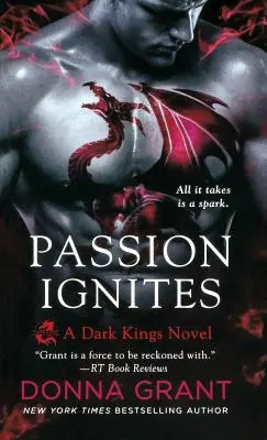 Leidenschaft entflammt: Ein Dark Kings-Roman - Passion Ignites: A Dark Kings Novel