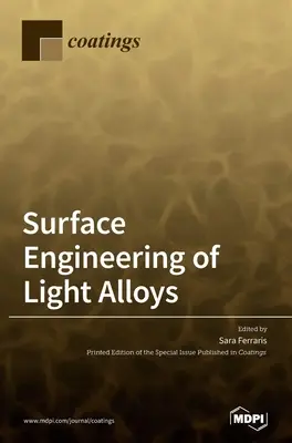 Oberflächentechnik von Leichtmetalllegierungen - Surface Engineering of Light Alloys