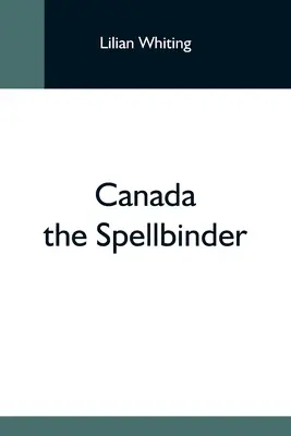 Kanada Der Zauberer - Canada The Spellbinder